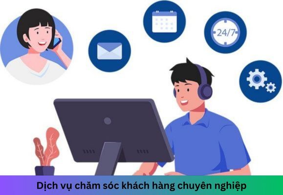 Dịch vụ chăm sóc khách hàng chuyên nghiệp